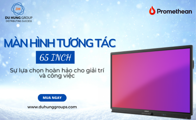 MÀN HÌNH TƯƠNG TÁC 65 INCH: SỰ LỰA CHỌN HOÀN HẢO CHO CÔNG VIỆC VÀ GIẢI TRÍ