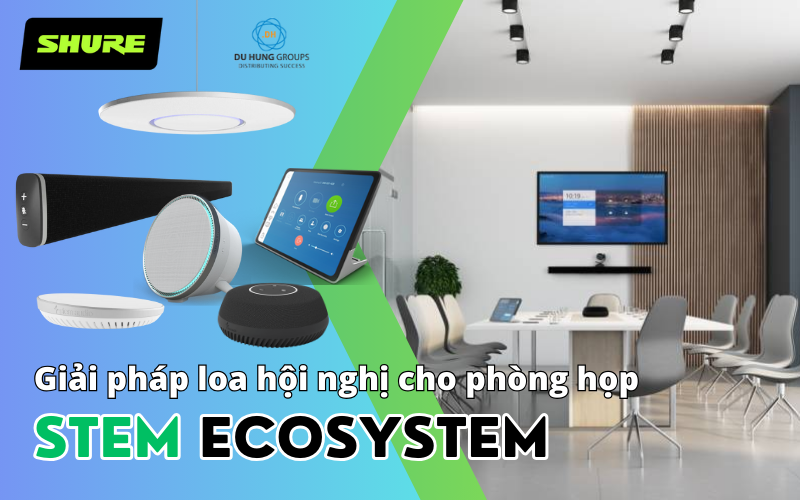 Giải pháp loa hội nghị cho phòng họp Stem Ecosystem