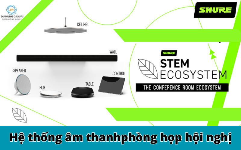 Hệ thống âm thanh phòng họp hội nghị Stem Ecosystem