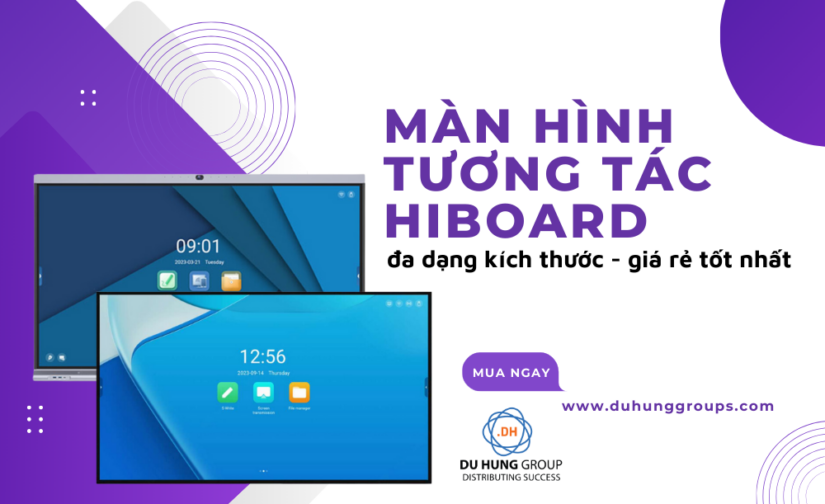 Màn hình tương tác Hiboard đa dạng kích thước giá rẻ tốt nhất
