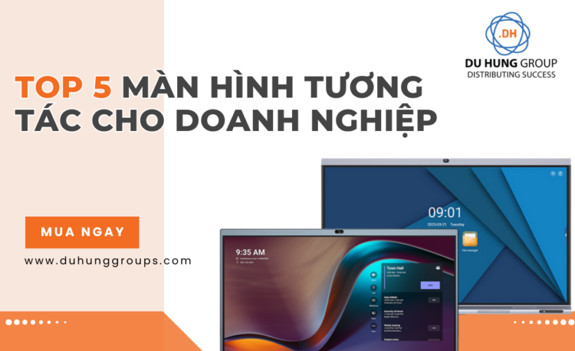 Top 5 màn hình tương tác cho doanh nghiệp