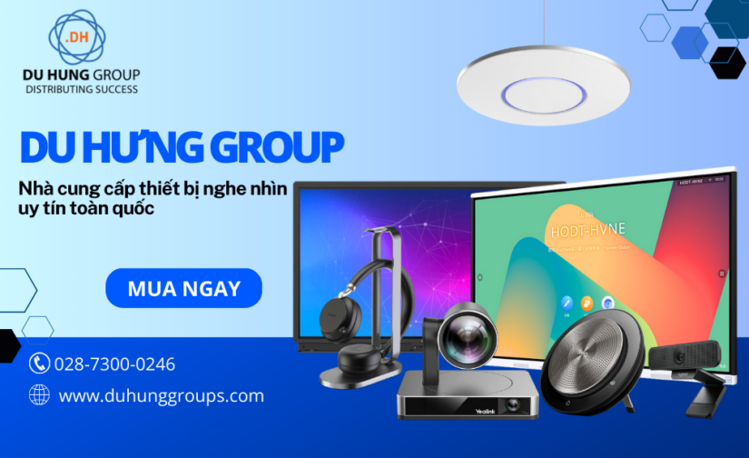 Du Hưng Group – Nhà cung cấp thiết bị nghe nhìn uy tín toàn quốc