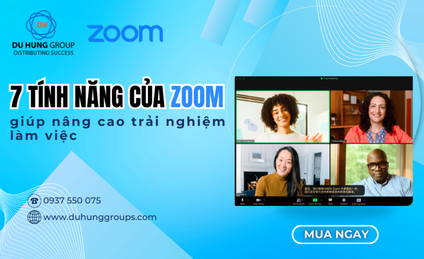7 Tính năng của Zoom giúp nâng cao trải nghiệm làm việc