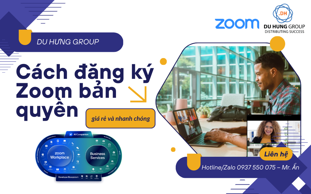 Cách đăng ký Zoom bản quyền giá rẻ và nhanh chóng