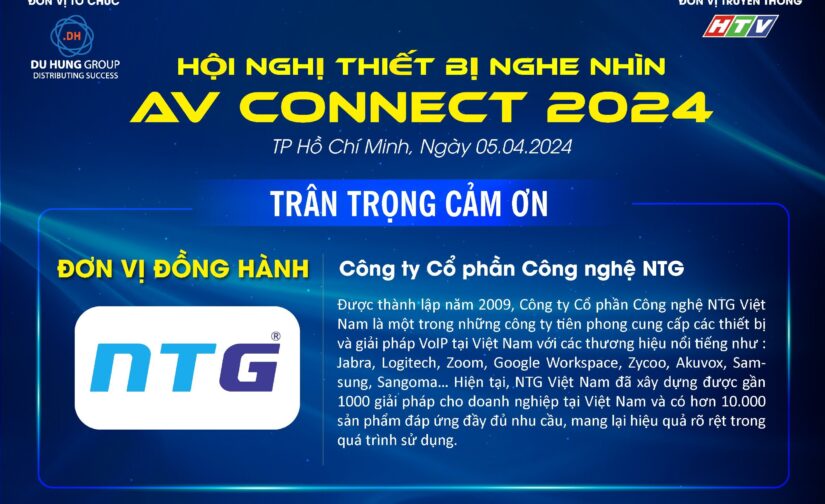 NTG Việt Nam – đơn vị đồng hành cùng sự kiện AV CONNECT 2024