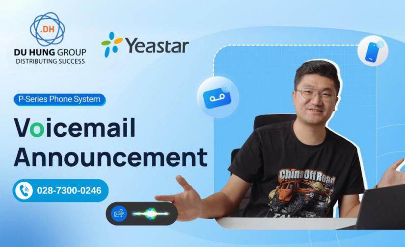 Giới thiệu tính năng Voicemail Announcement và hướng dẫn cách thiết lập