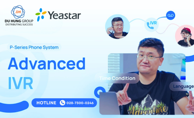 IVR là gì? Hướng dẫn cách thiết lập Advanced IVR trong Yeastar Call Center