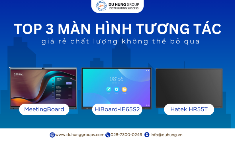 Top 3 màn hình tương tác giá rẻ chất lượng không thể bỏ qua