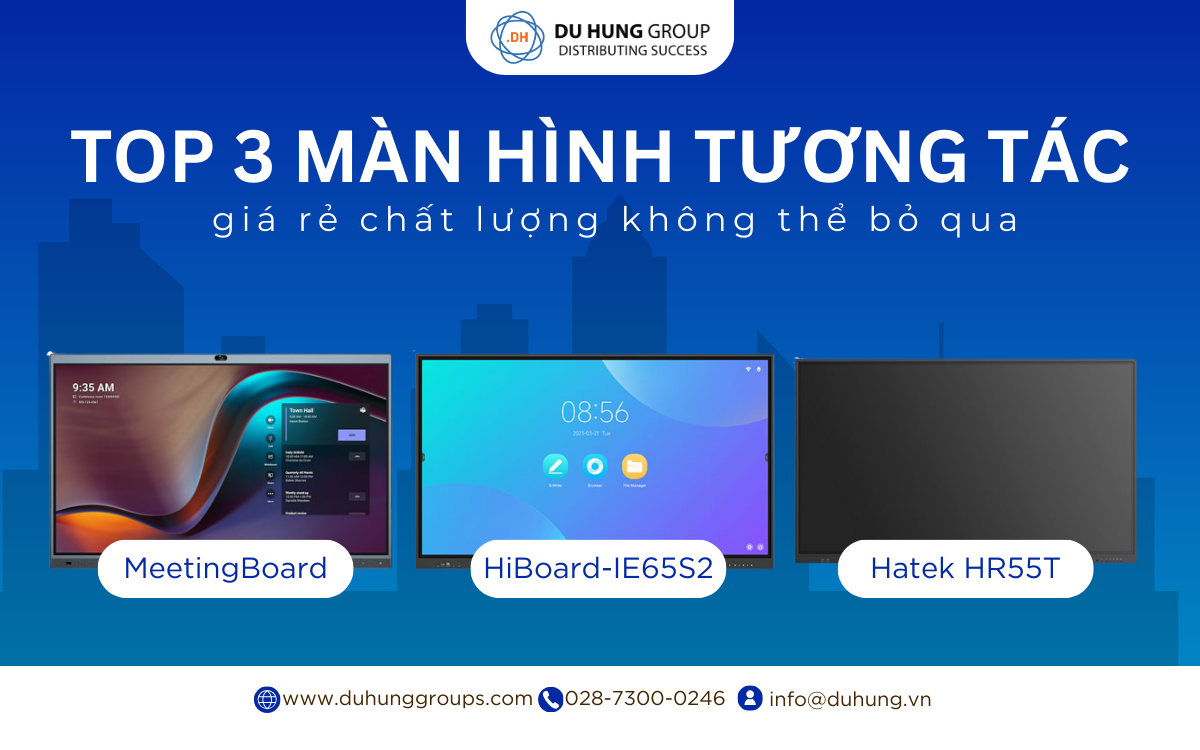 Top 3 màn hình tương tác giá rẻ chất lượng không thể bỏ qua