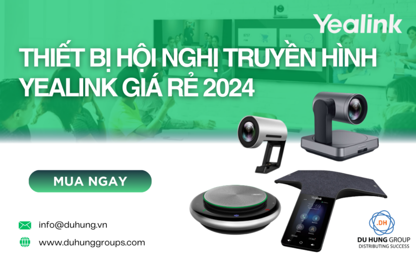 Thiết bị hội nghị truyền hình Yealink giá rẻ 2024