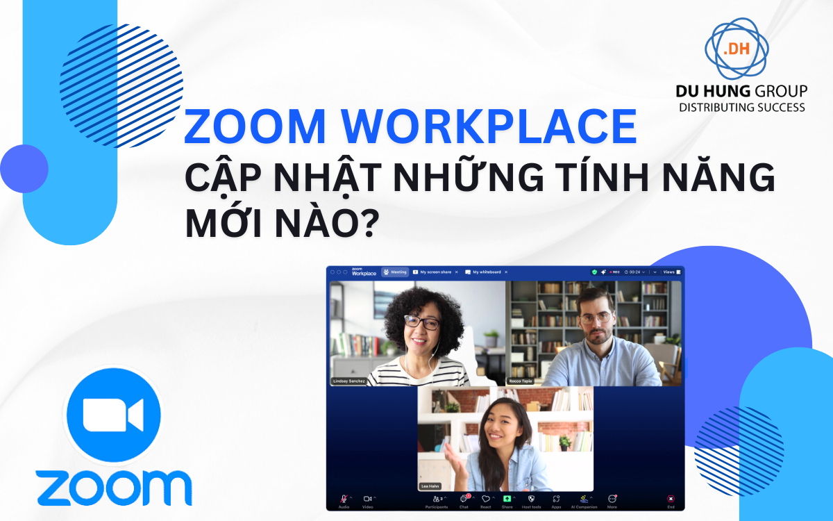 Zoom Workplace cập nhật những tính năng mới nào?