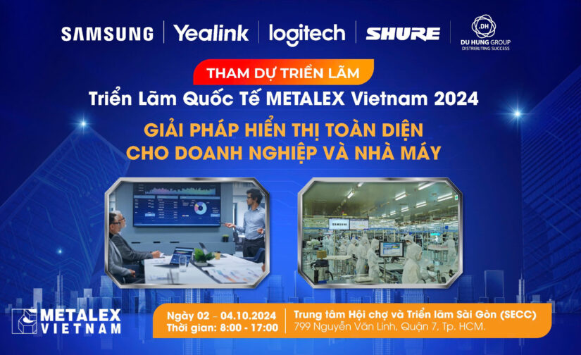 TRIỂN LÃM QUỐC TẾ METALEX VIETNAM 2024