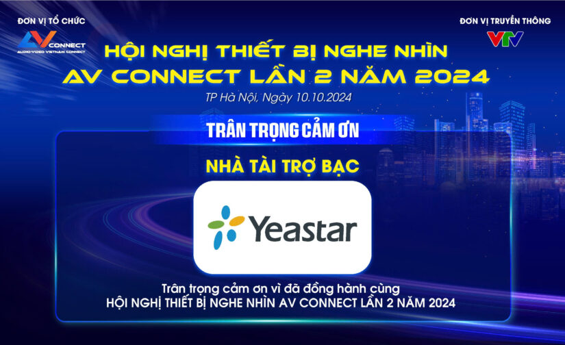 YEASTAR – NHÀ TÀI TRỢ BẠC SỰ KIỆN AV CONNECT LẦN 2 NĂM 2024 TẠI HÀ NỘI