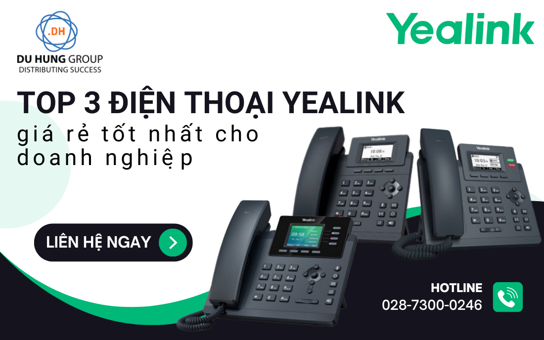 TOP 3 điện thoại Yealink giá rẻ tốt nhất cho doanh nghiệp