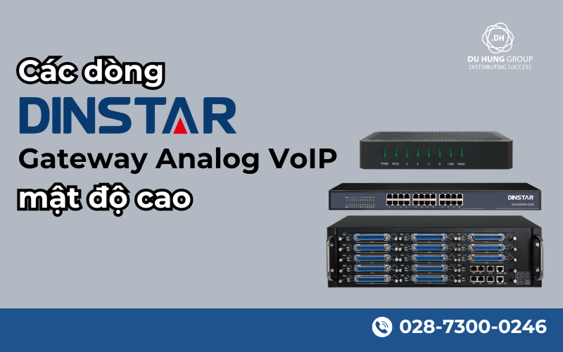 Các dòng Dinstar Gateway Analog VoIP mật độ cao