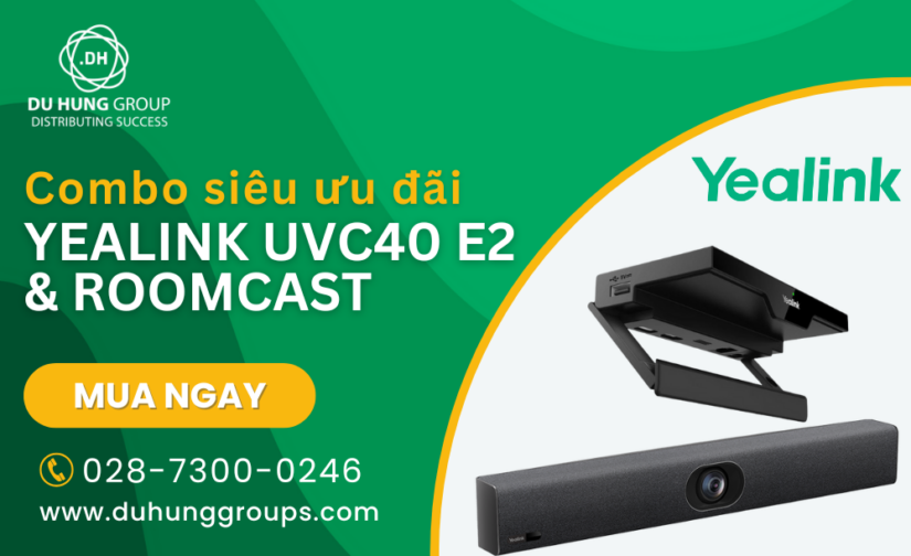 Combo siêu ưu đãi Yealink UVC40 E2 + Roomcast