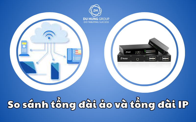 So sánh tổng đài ảo và tổng đài IP