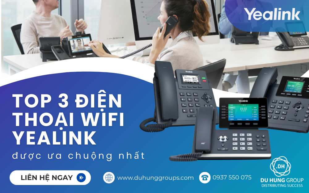 Top 3 điện thoại Wifi Yealink