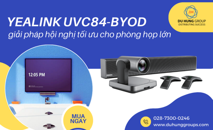 Yealink UVC84-BYOD giải pháp hội nghị tối ưu cho phòng họp lớn