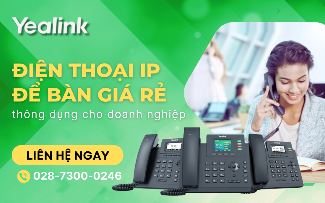Điện thoại IP để bàn giá rẻ thông dụng cho doanh nghiệp