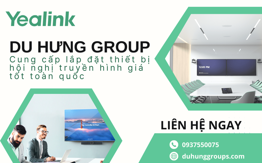 Du Hưng Group - Cung cấp lắp đặt thiết bị hội nghị truyền hình giá tốt toàn quốc