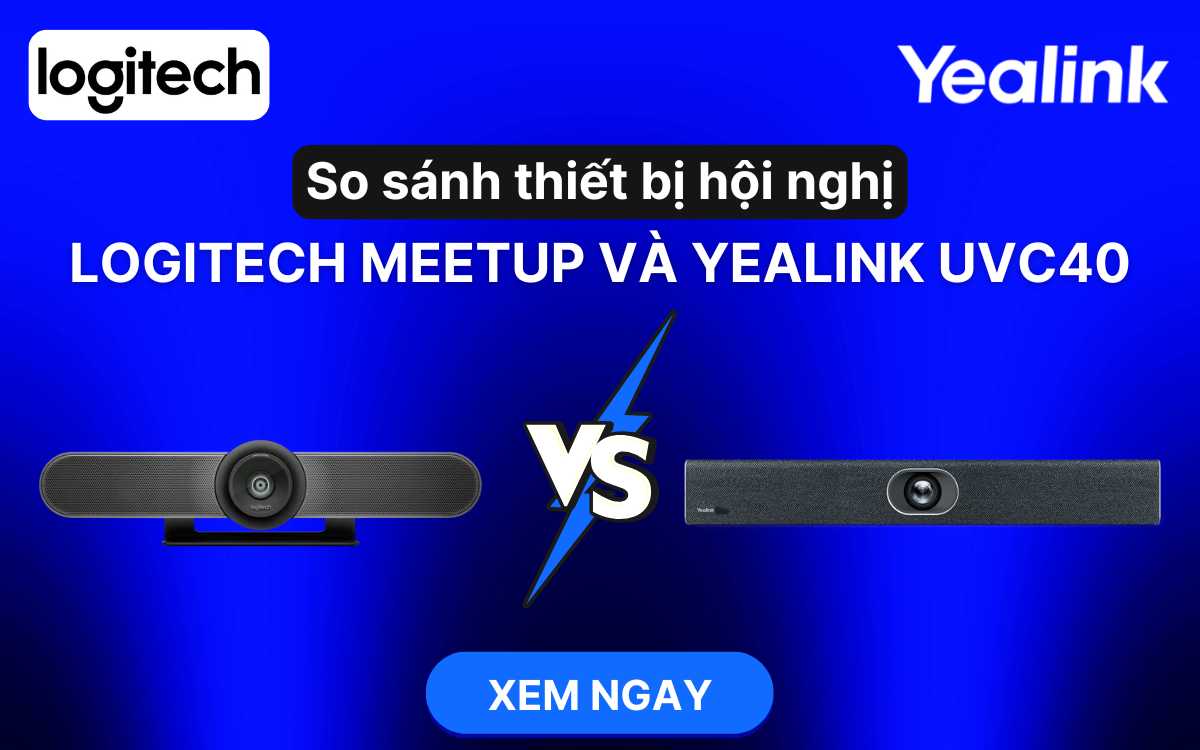 So sánh Logitech Meetup và Yealink UVC40