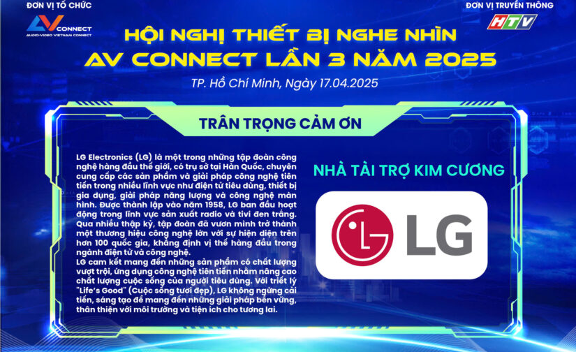 LG – NHÀ TÀI TRỢ KIM CƯƠNG SỰ KIỆN AV CONNECT LẦN 3 NĂM 2025