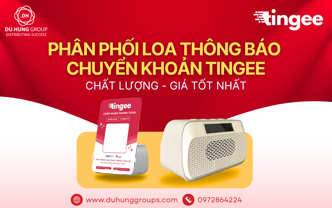 Phân phối loa thông báo chuyển khoản Tingee