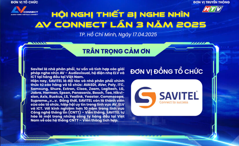 SAVITEL – ĐƠN VỊ ĐỒNG TỔ CHỨC SỰ KIỆN AV CONNECT LẦN 3 NĂM 2025