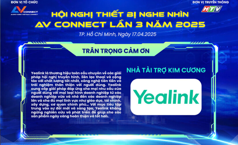 YEALINK – NHÀ TÀI TRỢ KIM CƯƠNG SỰ KIỆN AV CONNECT LẦN 3 NĂM 2025