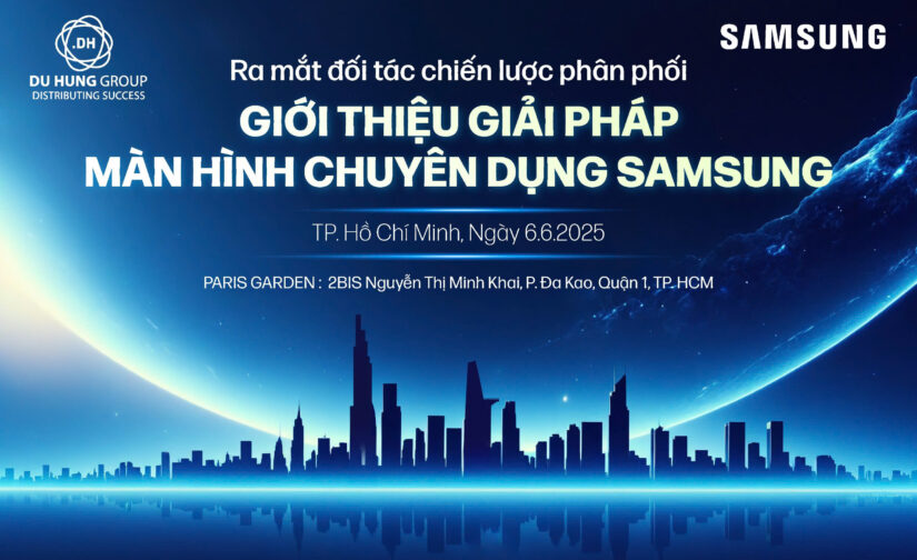 RA MẮT ĐỐI TÁC CHIẾN LƯỢC PHÂN PHỐI – MÀN HÌNH CHUYÊN DỤNG SAMSUNG