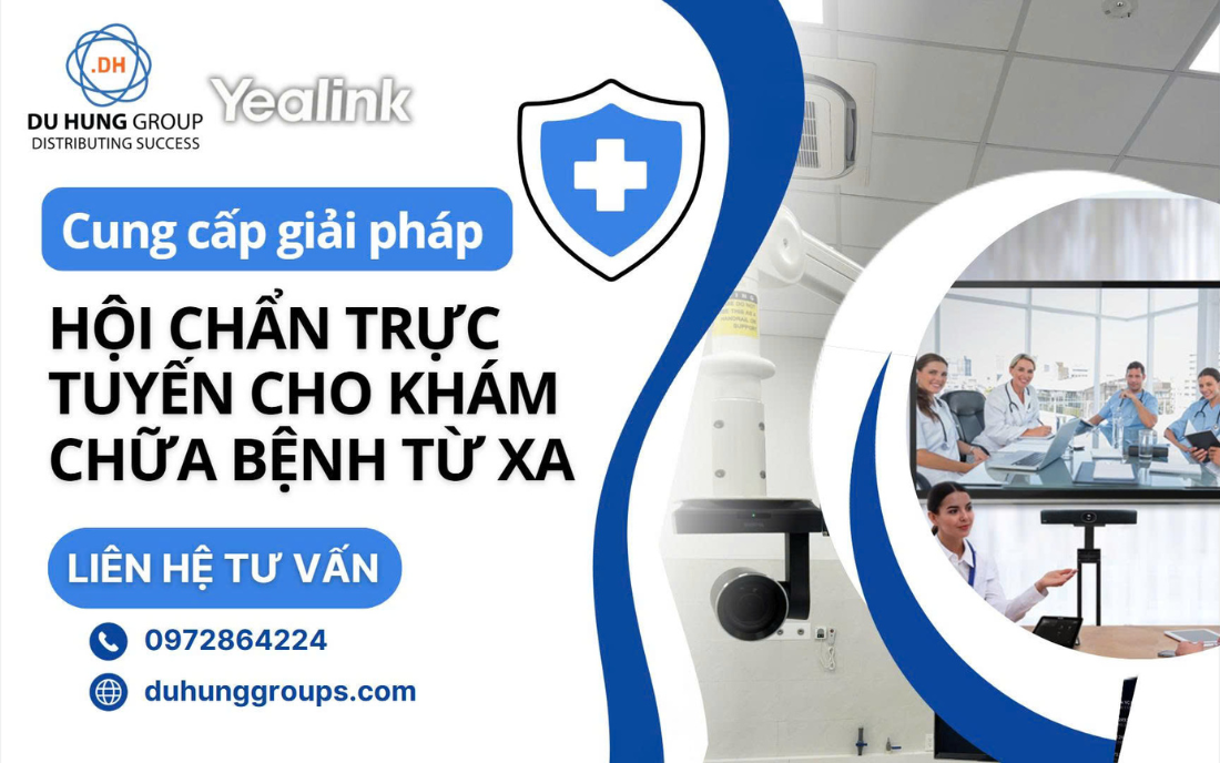 Cung cấp giải pháp Hội chẩn trực tuyến cho khám chữa bệnh từ xa