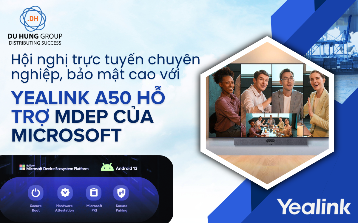 Yealink A50 hỗ trợ MDEP của Microsoft