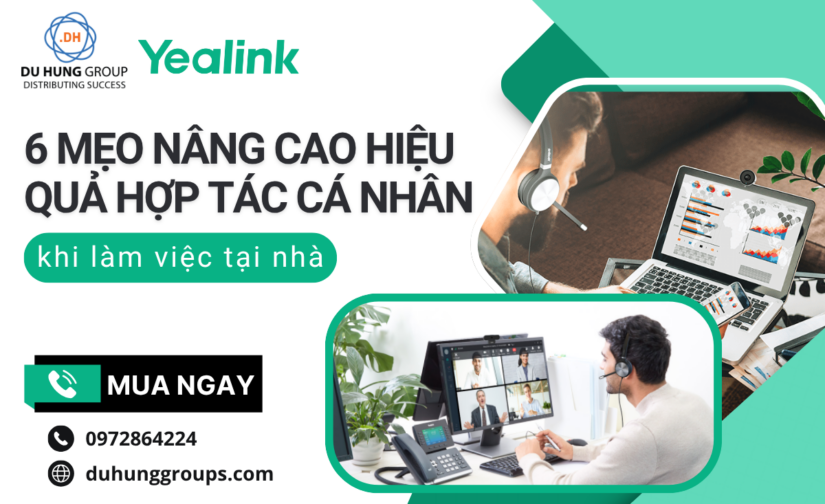 6 mẹo nâng cao hiệu quả hợp tác cá nhân khi làm việc tại nhà