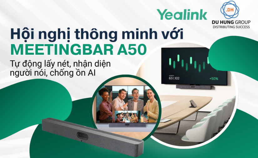 Hội nghị thông minh với MeetingBar A50: Tự động lấy nét, nhận diện người nói, chống ồn AI