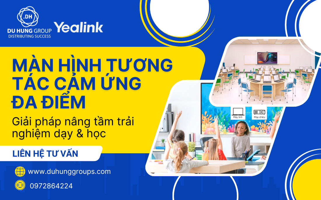 Màn hình tương tác cảm ứng đa điểm: Giải pháp nâng tầm trải nghiệm dạy & học