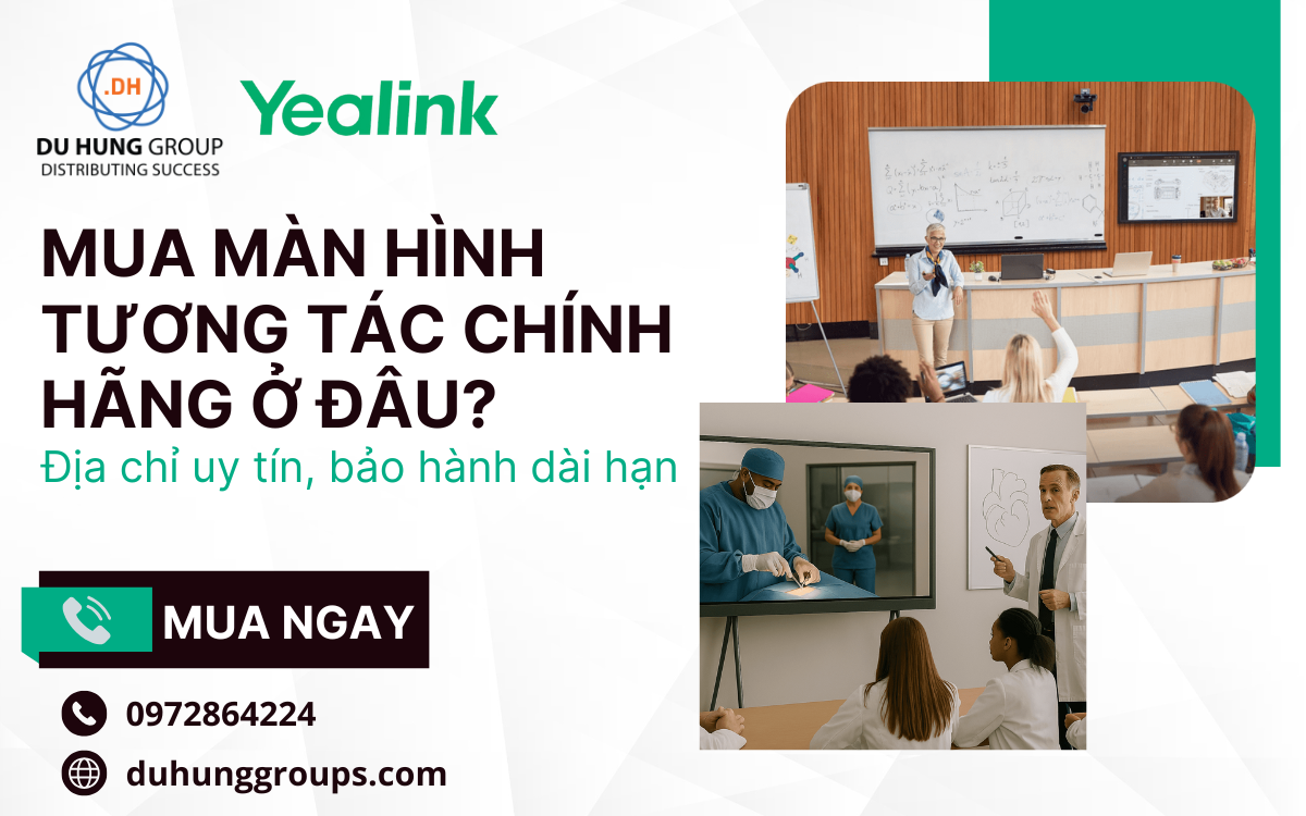 Mua màn hình tương tác chính hãng ở đâu? Địa chỉ uy tín, bảo hành dài hạn