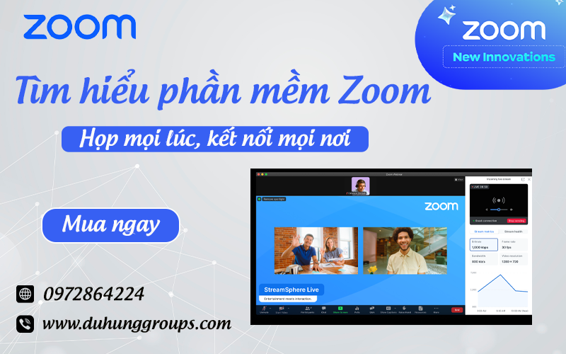 Tìm hiểu phần mềm Zoom – Họp mọi lúc, kết nối mọi nơi
