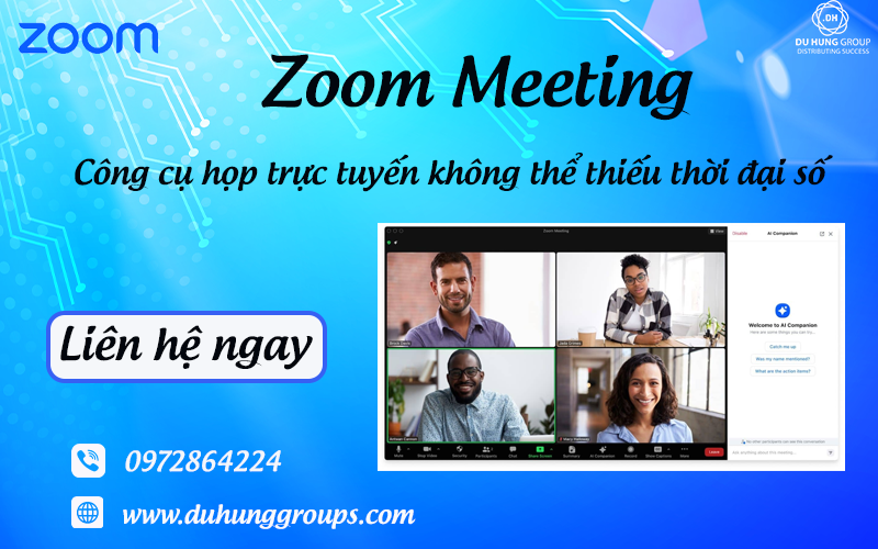 Zoom Meeting – Công cụ họp trực tuyến không thể thiếu thời đại số