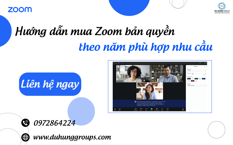 Hướng dẫn mua Zoom bản quyền theo năm phù hợp nhu cầu