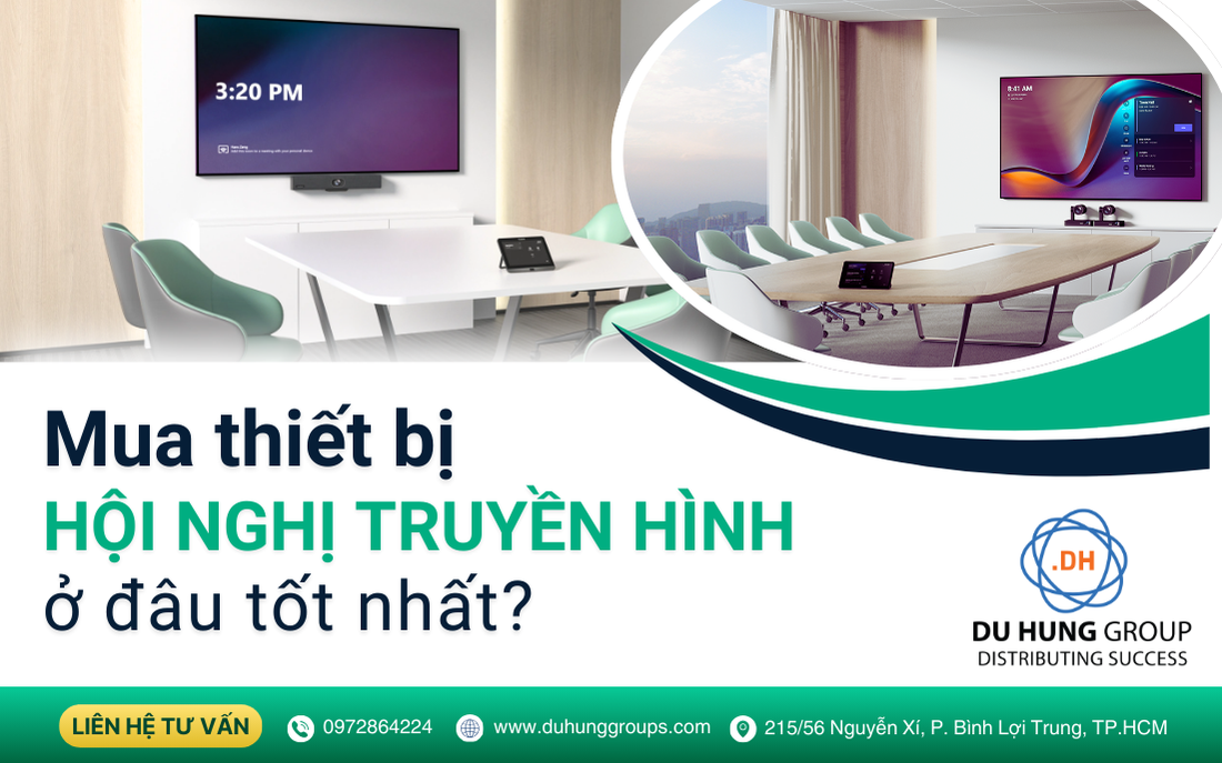 Mua thiết bị hội nghị truyền hình ở đâu tốt nhất?
