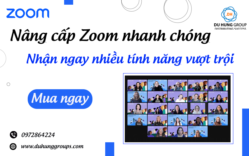 Nâng cấp Zoom nhanh chóng – Nhận ngay nhiều tính năng vượt trội