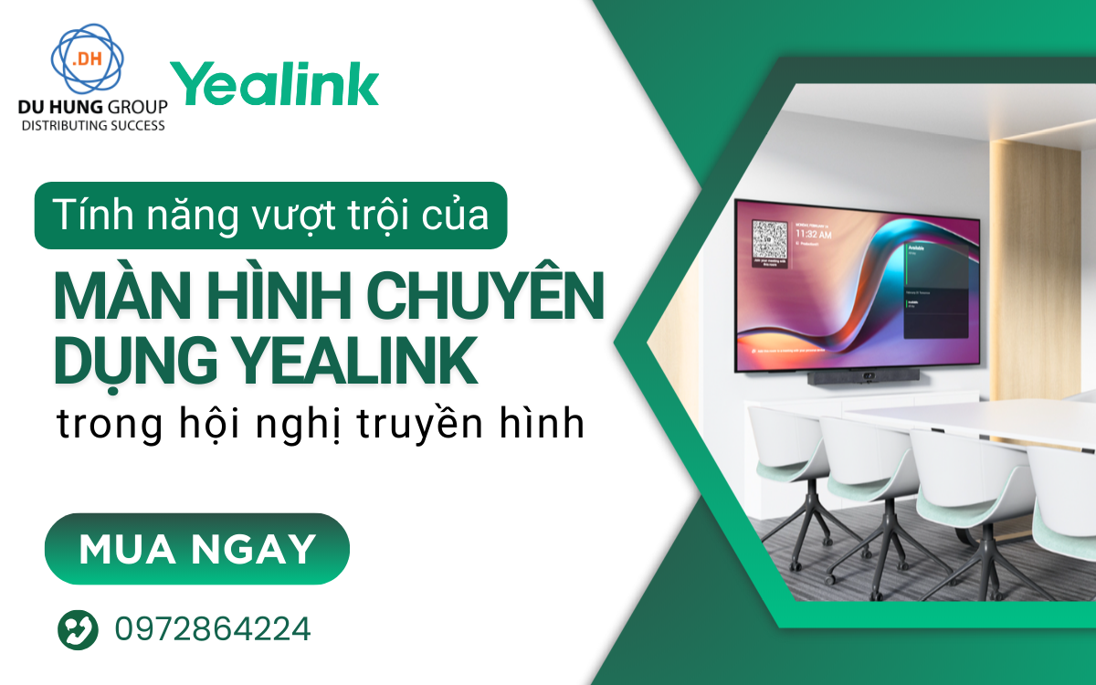 Tính năng vượt trội của màn hình chuyên dụng Yealink trong hội nghị truyền hình