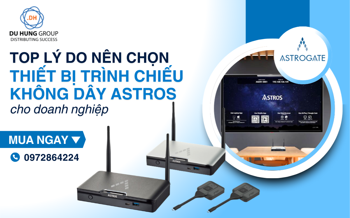 Top lý do nên chọn thiết bị trình chiếu không dây Astros cho doanh nghiệp (2)