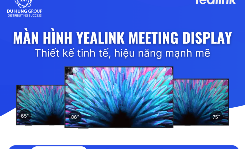 Màn hình Yealink Meeting Display – Thiết kế tinh tế, hiệu năng mạnh mẽ