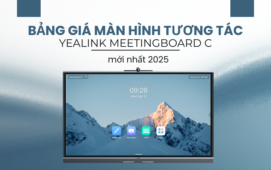 Bảng giá màn hình tương tác Yealink MeetingBoard C mới nhất 2025