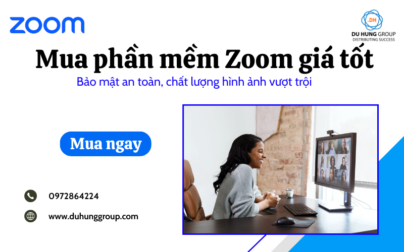 Mua phần mềm Zoom giá tốt – Bảo mật an toàn, chất lượng hình ảnh