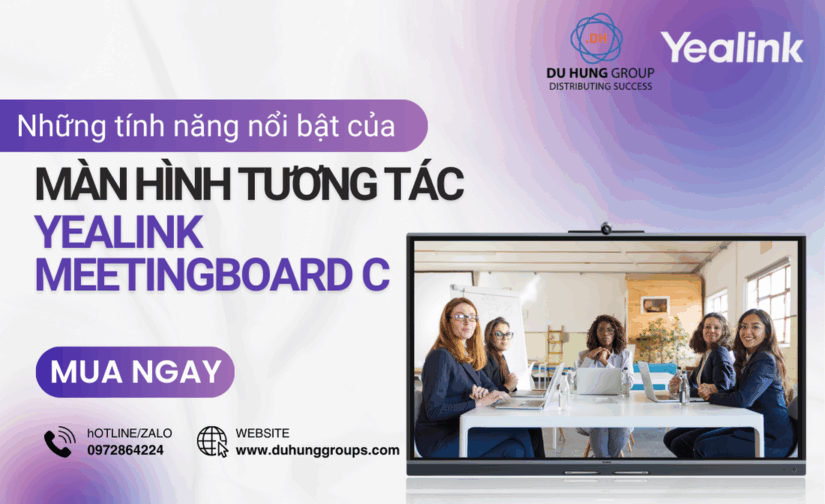 Những tính năng nổi bật của màn hình tương tác Yealink MeetingBoard C