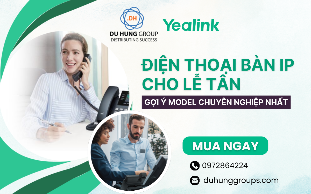 Điện thoại bàn IP cho lễ tân – Gợi ý model chuyên nghiệp nhất