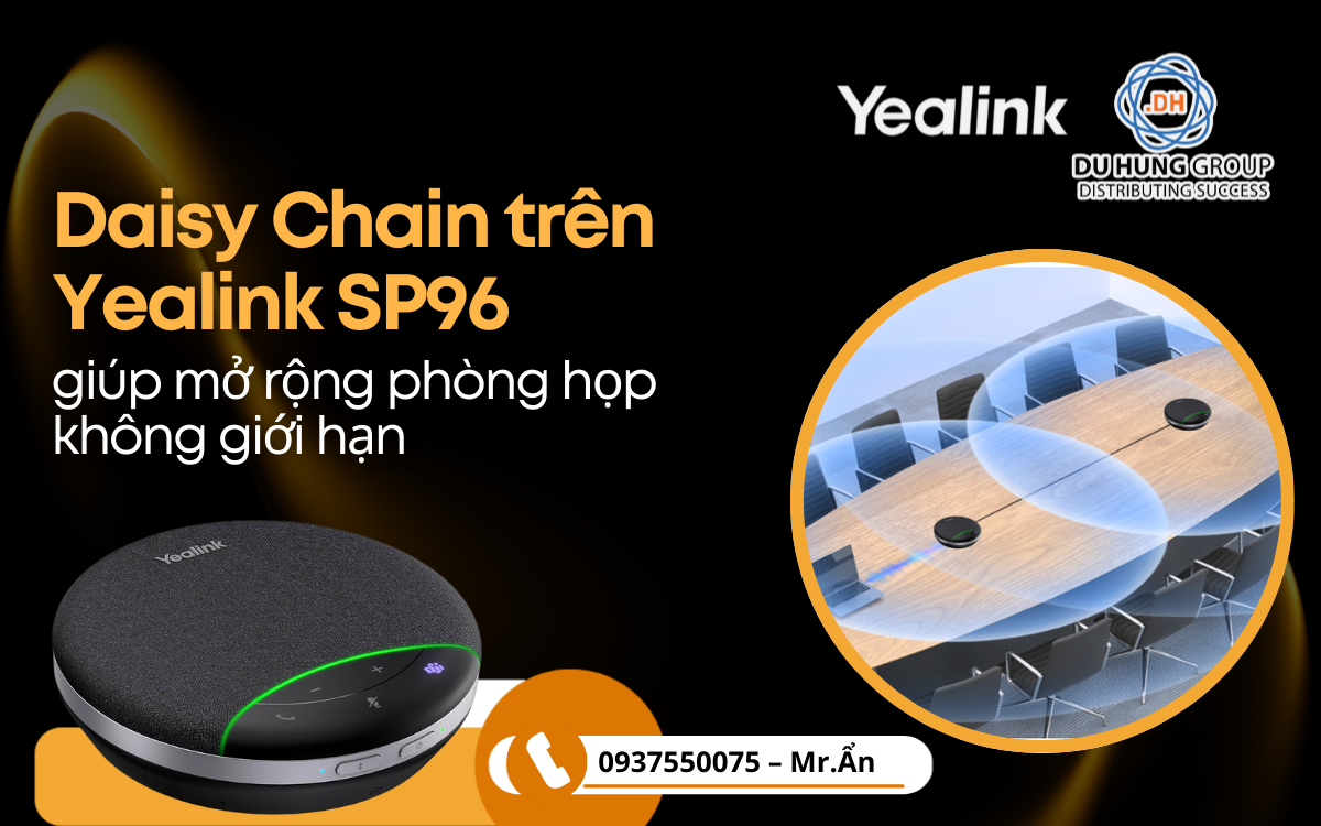 Daisy Chain trên Yealink SP96 giúp mở rộng phòng họp không giới hạn